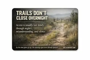 Trails don't close overnight. They close quietly, slowly, over time.